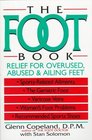 The Foot Book  Relief for Overused Abused  Ailing Feet