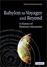 Babylon to Voyager and Beyond  A History of Planetary Astronomy