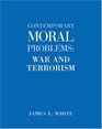 Contemporary Moral Problems War and Terrorism