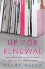 Up For Renewal What Magazines Taught Me About Love Sex and Starting Over