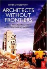 Architects Without Frontiers War Reconstruction and Design Responsibility