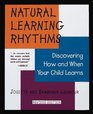 Natural Learning Rhythms Discovering How and When Your Child Learns