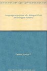 Language Acquisition of a Bilingual Child