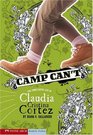 Camp Can't The Complicated Life of Claudia Cristina Cortez