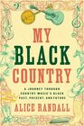 My Black Country A Journey Through Country Music's Black Past Present and Future