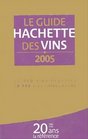Le Guide Hachette Des Vins 2005