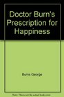 Doctor Burn's Prescription for Happiness