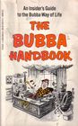 The Bubba Handbook: An Insider's Guide to the Bubba Way of Life