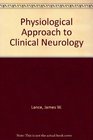A physiological approach to clinical neurology