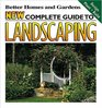 New Complete Guide to Landscaping: Design, Plant, Build (Better Homes and Gardens(R))