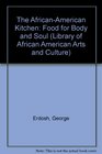 The AfricanAmerican Kitchen Food for Body and Soul
