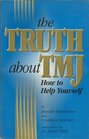 The Truth About Tmj How to Help Yourself