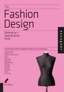 The Fashion Design Reference  Specification Book Everything Fashion Designers Need to Know Everyday