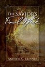 The Savior's Final Week A 3in1 Paperback Omnibus