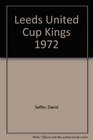 Leeds United Cup Kings 1972