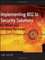 Implementing 8021X Security Solutions for Wired and Wireless Networks