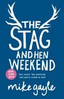The Stag and Hen Weekend