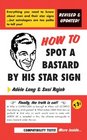 How to Spot a Bstard by His Star Sign