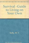 Survival A Guide to Living on Your Own