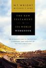 The New Testament in Its World Workbook An Introduction to the History Literature and Theology of the First Christians