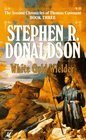 White Gold Wielder (Second Chronicles of Thomas Covenant, Bk 3)