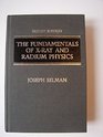 The Fundamentals of XRay and Radium Physics