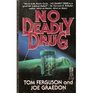 No Deadly Drug
