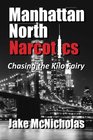 Manhattan North Narcotics Chasing the Kilo Fairy