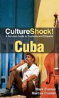 CultureShock Cuba A Survival Guide to Customs and Etiquette