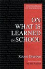 On What Is Learned in School