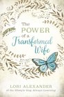 The Power of a Transformed Wife