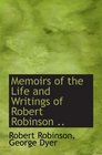 Memoirs of the Life and Writings of Robert Robinson