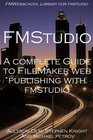 A Complete Guide to FileMaker Web Publishing with FMStudio