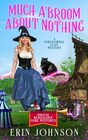 Much ABroom About Nothing A Paranormal Cozy Mystery