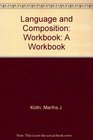 Language and Composition A Workbook