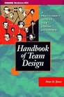 Handbook of Team Design A Practitioner's Guide to Team Systems Development