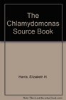 The Chlamydomonas Sourcebook A Comprehensive Guide to Biology and Laboratory Use