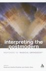 Interpreting the Postmodern Responses to Radical Orthodoxy