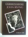 Understanding John Irving (Understanding Contemporary American Literature)