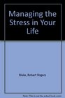 Managing the Stress in Your Life