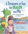 A Treasure at Sea for Dragon and Me Water Safety for Kids