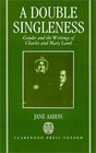 A Double Singleness Gender and the Writings of Charles and Mary Lamb