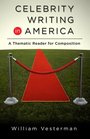 Celebrity Writing in America A Thematic Reader for Composition