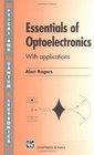 Essentials of Optoelectronics With Applications