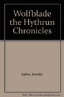 Wolfblade the Hythrun Chronicles