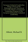 European Industrial Leadership Being a Precis of the Philosophical and Theoretical Core of the Master of Industrial Leadership Program of the European Institute for Industrial Leadership
