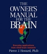 The Owner's Manual for the Brain Everyday Applications from MindBrain Research