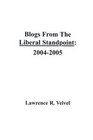 Blogs From the Liberal Standpoint 20042005