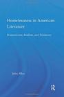 Homelessness in American Literature Romanticism Realism and Testimony