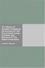 The History of Sumatra Containing An Account Of The Government Laws Customs And Manners Of The Native Inhabitants